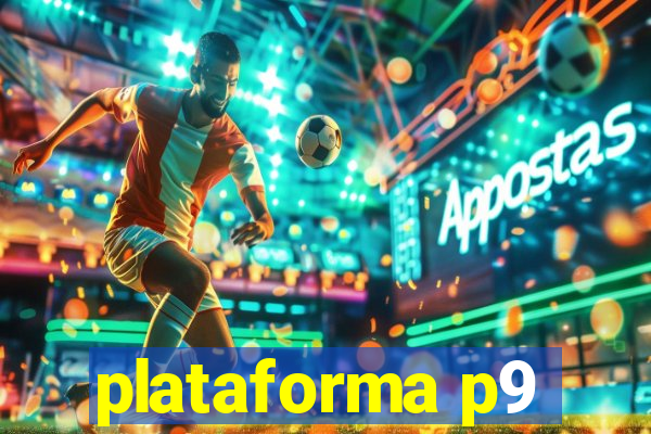 plataforma p9